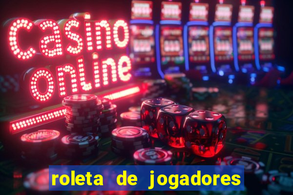 roleta de jogadores do fifa 23 roleta